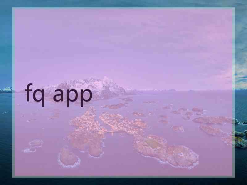 fq app