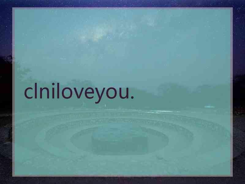 clniloveyou.